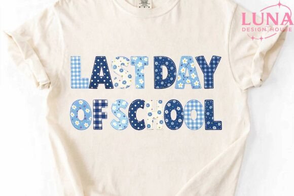 Last Day of School Faux Embroidery PNG Review